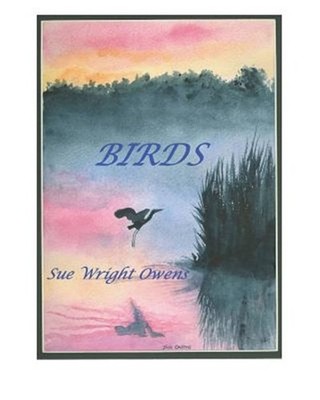Birds by Owens, Sue Wright, Brand New, Free shipping in the US