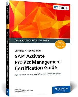 SAP Activate Project Management Certification Guide: Certified Associate Exam (,