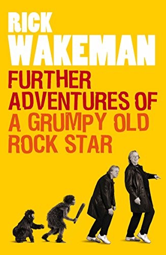 Further Adventures of a Grumpy Old Rock Star,Rick Wakeman- 97818