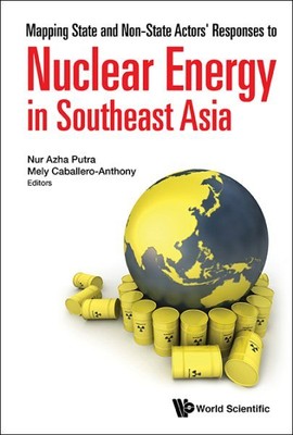 Mapping State and Non-State Actors' Responses to Nuclear Energy in Southeast ...