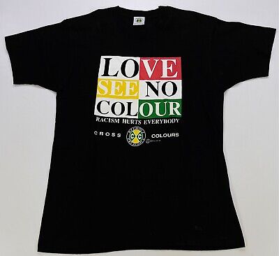 Rare VTG CROSS COLOURS Love See No Colour Racism Hurts Rare VTG CROSS COLOURS Love See No Colour Racism Hurts