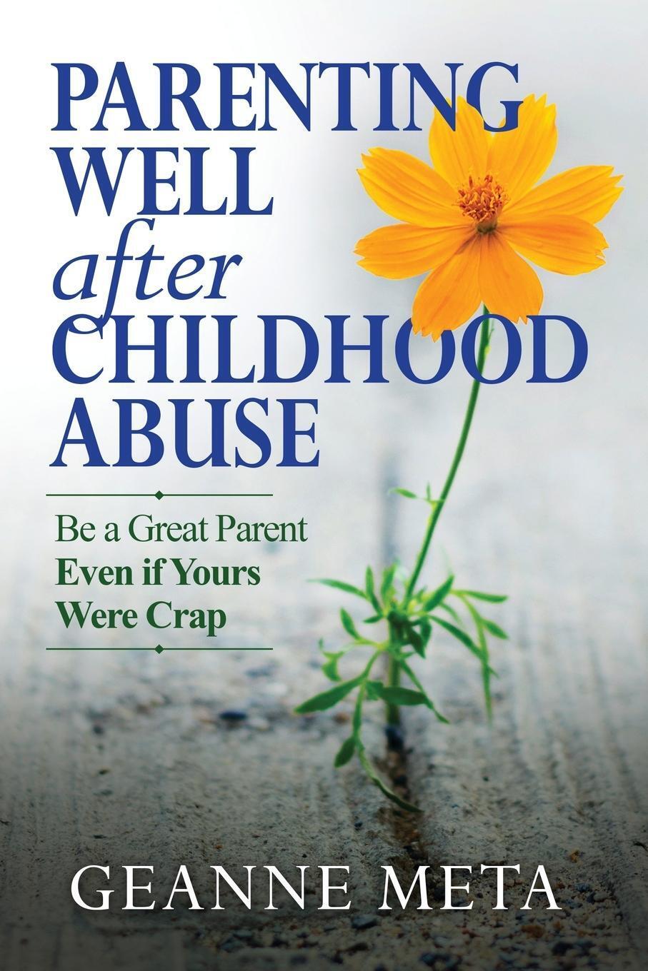 Thumbnail - Parenting Well After Childhood Abuse | Geanne Meta | Taschenbuch |
