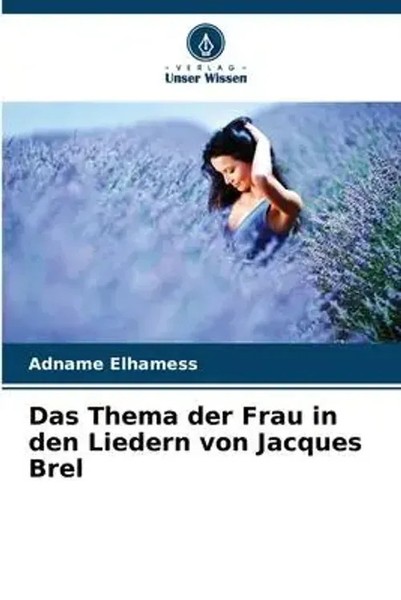 Adname Elhamess | Das Thema Der Frau In Den Liedern Von Jacques Brel | Buch-image