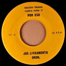 JOE LIVRAMENTO ORCH Nelson Triano Por Eso/Una Noche Enter LATIN 45 PRIVATE PRESS