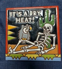Its A Dry Heat! Skeleton Vulture Earthtones Hand N Hand Designs Glazed Art Tile
