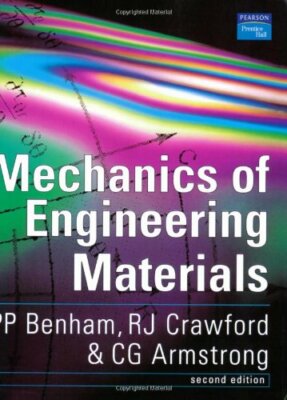 Mechanics of Engineering Materials (2nd Edition) By P.P. Benham,