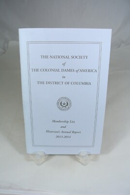 NSCDA DC Membership List 2013-2014 Historians Annual Report Colonial Dames USA