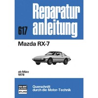 Mazda RX-7, Typ SA22C Baujahre Ab MäRz 1978 Reparaturanleitung Bucheli Verlag