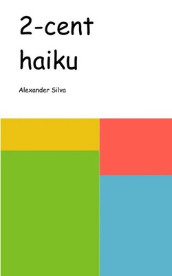 Alexander Silva | 2-cent Haiku | Taschenbuch | Englisch (2023)