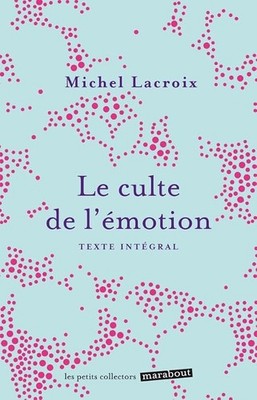 Der Kult der Emotionen - Lacroix, Michel