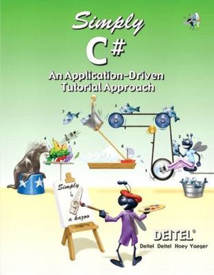 Simply C# An Application-Driven Tutorial Approach by Yaeger, Cheryl H.,Hoey, Tim