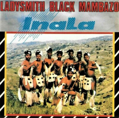 LADYSMITH BLACK MAMBAZO - Inala CD M/M neu und versiegelt