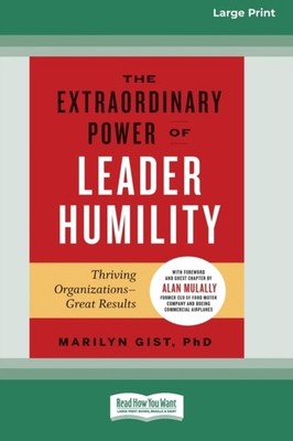 THE EXTRAORDINARY POWER OF LEADER HUMILI by GIST, MARILYN Paperback Self Help