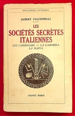 Italienische Geheimgesellschaften - Carbonari - Camorra - Mafia - Payot - 1936