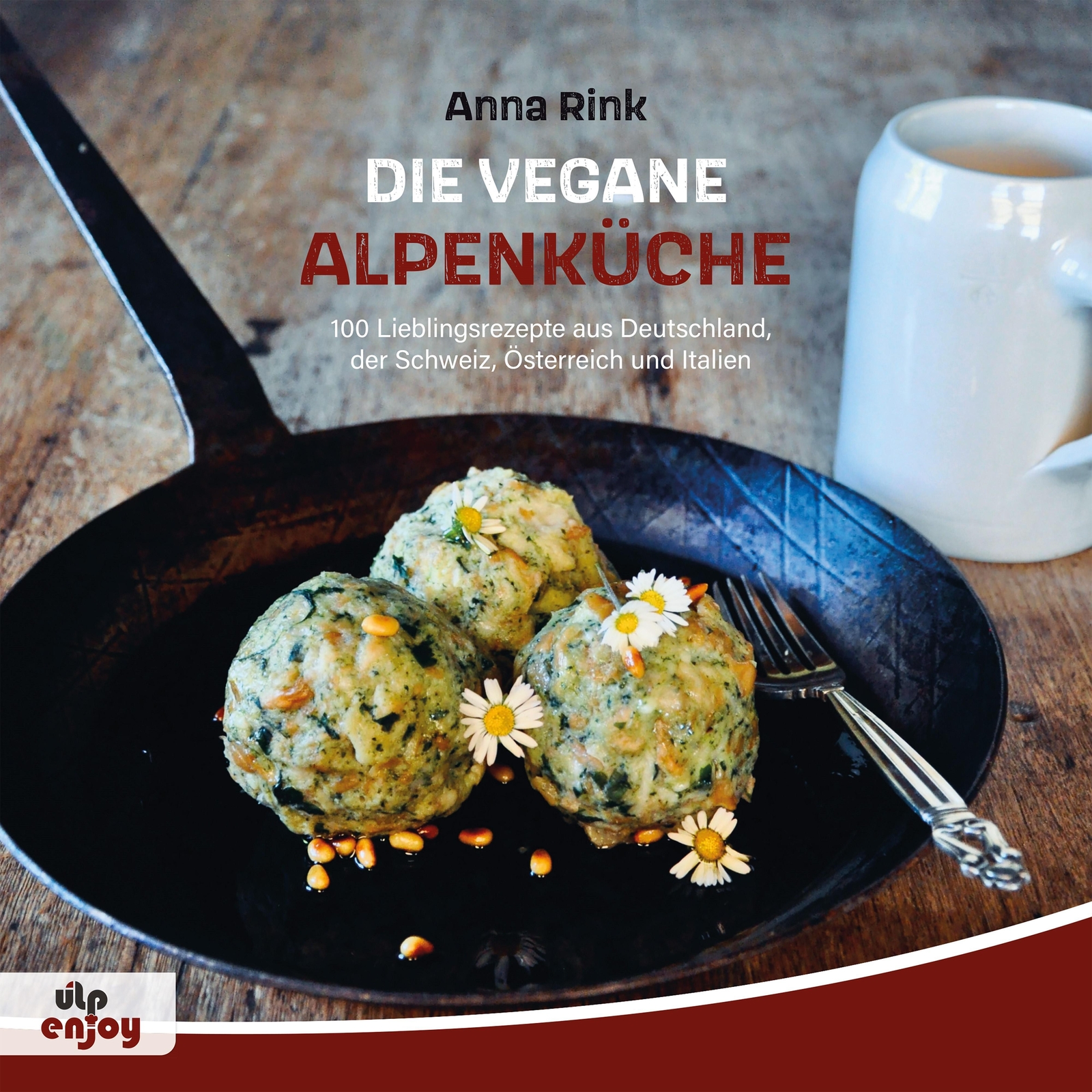 Anna Rink Die Vegane Alpenküche