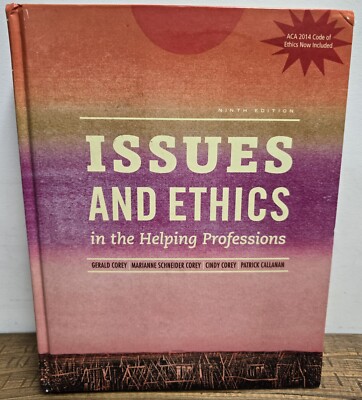Issues and Ethics in the Helping Professions Updated with 2014 ACA Codes Like Ne