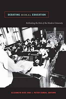 Debating Moral Education: Rethinking the Role of the Mo - Paperback NEW Kiss, El