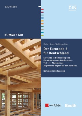 Karin Lißner; Wolfgang Rug; DIN e.V. / Der Eurocode 5 für Deutschland