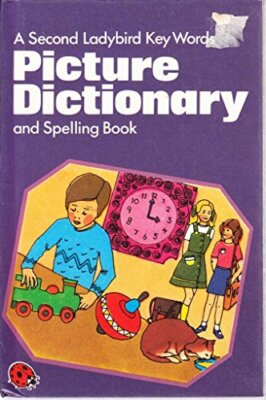 Second Ladybird Key Words Picture Dictionary and Spelling Book (
