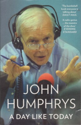 A Day Like Today: Memoirs - John Humphrys - Acceptable - Paperback