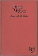Daniel Webster by John Bach McMaster (1939)  Appleton-Century Co.