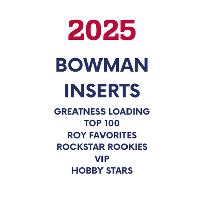2025 Bowman Inserts Pick Your Card