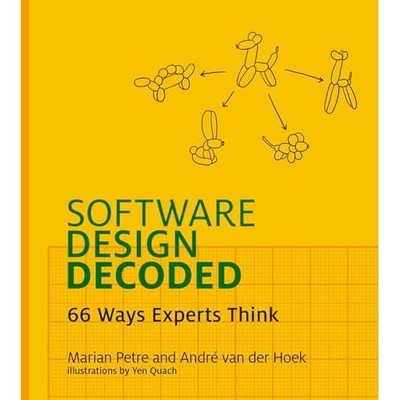 Software Design Decoded : 66 Ways Experts Think -  NEW Andre Van Der H 2025