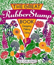 The Great Rubber Stamp Book: Designing Making Using by Gruenig, Dee, Good Book