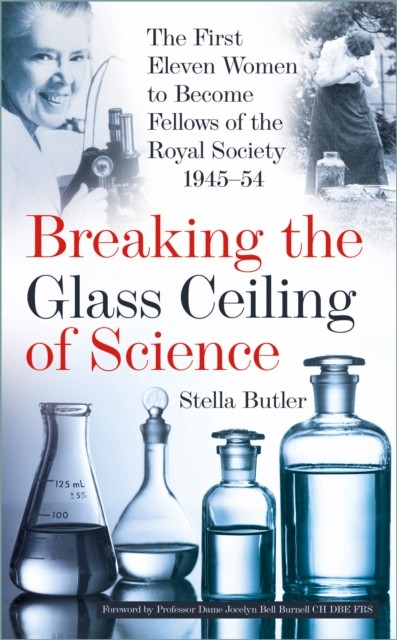 Breaking the Glass Ceiling of Science by Stella Butler (Hardback Book)