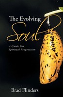 The Evolving Soul A Guide For Spiritual Progression Brad Flinders Taschenbuch