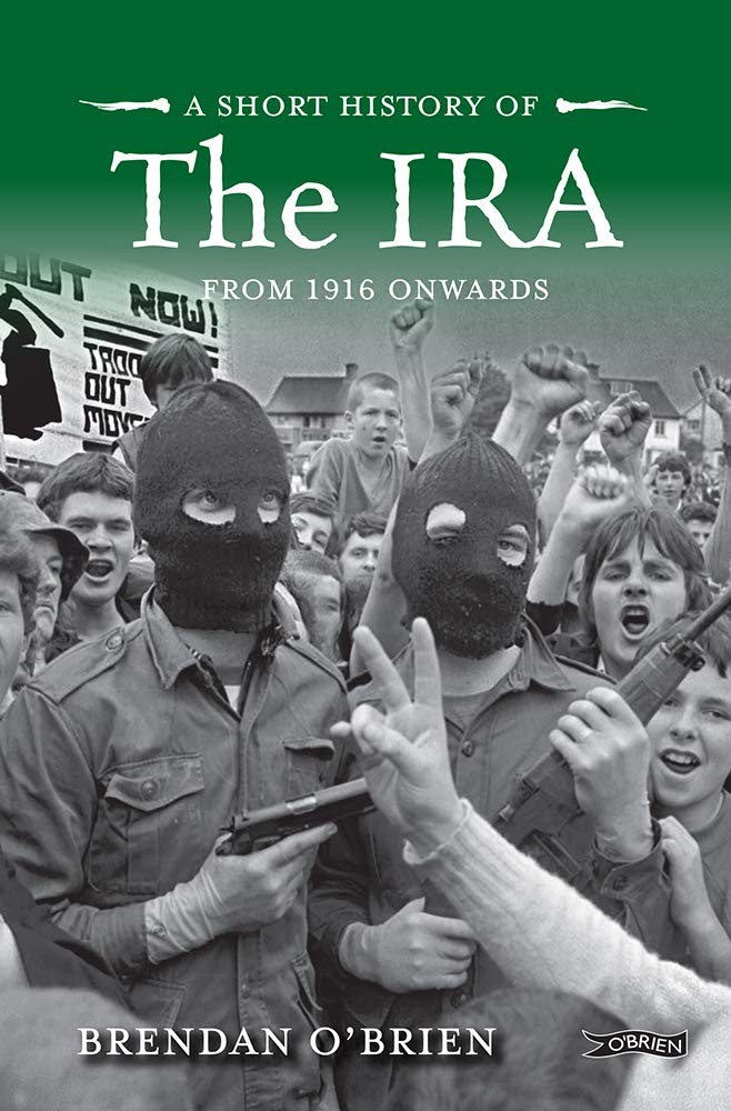 Short History of the IRA : From 1916 Onwards by Brendan O'Brien (2019, Uk-B ... - Image 5