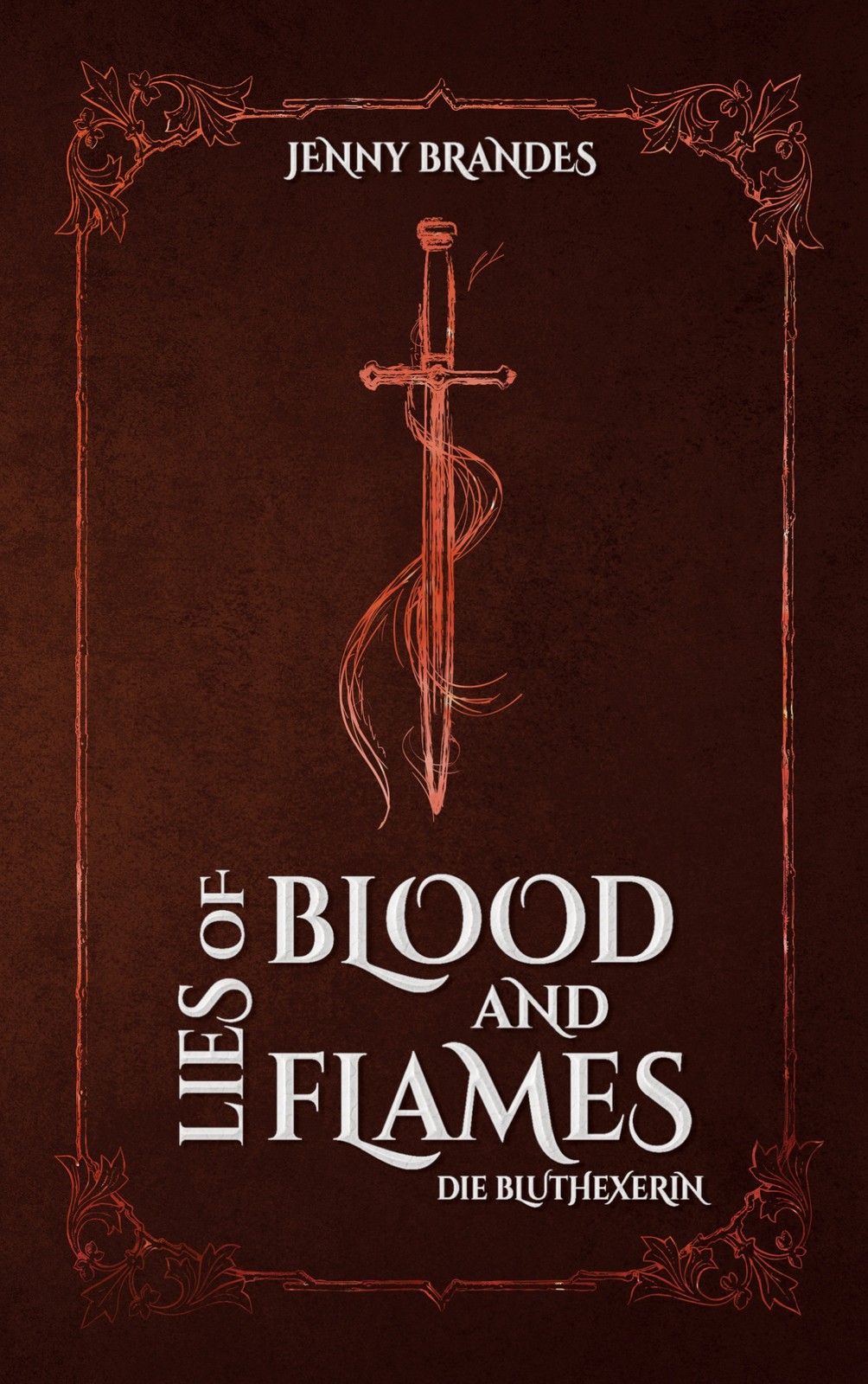 Lies Of Blood And Flames - Die Bluthexerin (Buch)