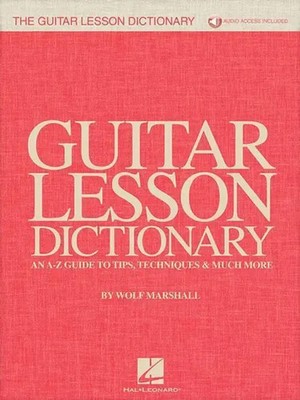 The Guitar Lesson Dictionary | An A-Z Guide to Tips, Techniques & Much More