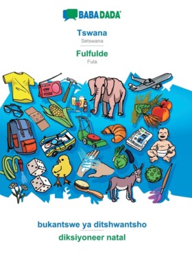 Babadada, Tswana - Fulfulde, Bukantswe Ya Ditshwantsho - Diksiyoneer Natal:...
