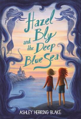 Hazel Bly and the Deep Blue Sea  by Blake, Ashley Herring  - Good