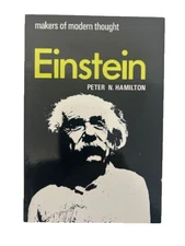 ALBERT EINSTEIN, (MAKERS OF MODERN THOUGHT) by Peter N Hamilton