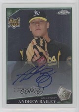 2009 Topps Chrome Rookie Auto Andrew Bailey #242 Auto 0a02