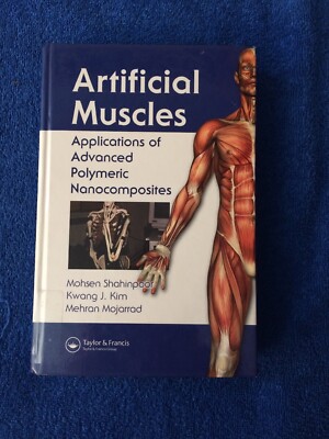 Artificial Muscles : Applications of Advanced Polymeric Nanocomposites by Mehran