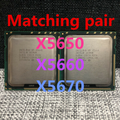Matching pair Intel Xeon X5650 X5660 X5670 CPU 6-Core 6.4Gt/s LGA1366 Processor