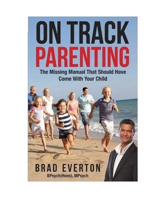 On Track Parenting: The Missing Manual That Should Have Come With Your Child: Th