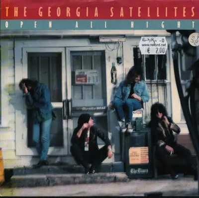 The Georgia Satellites Open All Night / Dunk N Dine Vinyl Single 7inch