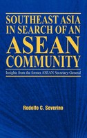 C. Rodolfo Severino | Southeast Asia In Search Of An Asean Community | Buch