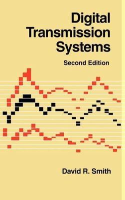 Digital Transmission Systems by Smith, David R.