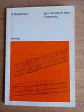 Wir rechnen mit dem Rechenstab, H. Baldermann...