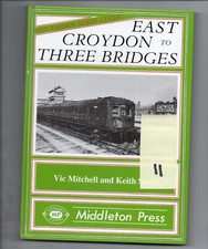 Southern Main Lines - E Croydon to 3 Bridges - (MP11) Vic Mitchell & Keith Smith