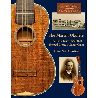 Hal Leonard Martin Ukulele: Little Instrument That Helped Create A Guitar Giant