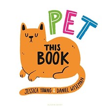 Pet This Book by Young, Jessica