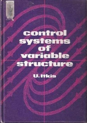Control Systems of Variable Structure - Paperback, by Itkis U. - Acceptable n