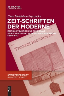Zeit-Schriften Der Moderne: Zeitkonstruktion Und Temporale Selbstverortung ...