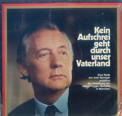 Axel Springer - No Outcry Goes Through Our Fatherland